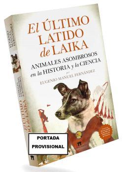 ÚLTIMO LATIDO DE LAIKA, EL | 9788419414403 | FERNÁNDEZ, EUGENIO MANUEL | Llibres Parcir | Librería Parcir | Librería online de Manresa | Comprar libros en catalán y castellano online