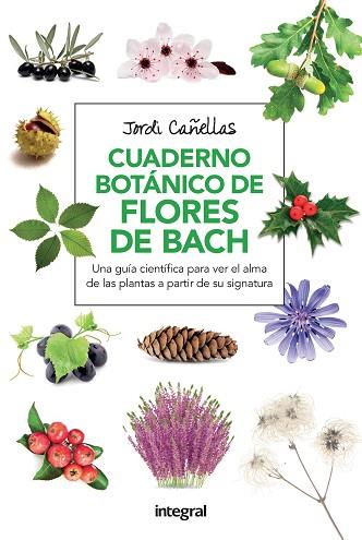 CUADERNO BOTANICO FLORES DE BACH 2ª ED. | 9788491180579 | CANELLAS , JORDI | Llibres Parcir | Llibreria Parcir | Llibreria online de Manresa | Comprar llibres en català i castellà online