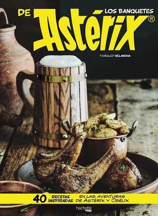 LOS BANQUETES DE ASTÉRIX | 9788417240264 | VILLANOVA, THIBAUD | Llibres Parcir | Llibreria Parcir | Llibreria online de Manresa | Comprar llibres en català i castellà online