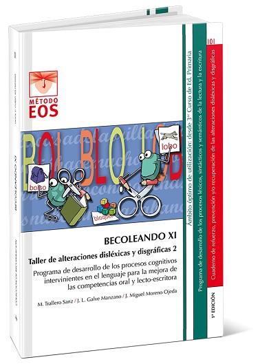 BECOLEANDO XI. TALLER DE ALTERACIONES DISLEXICAS Y DISGRÁFICAS 2 | 9788497276214 | GALVE MANZANO, JOSÉ LUIS/TRALLERO SANZ, MANUEL/MORENO OJEDA, JOSÉ MIGUEL | Llibres Parcir | Librería Parcir | Librería online de Manresa | Comprar libros en catalán y castellano online