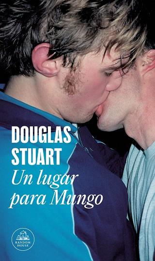 UN LUGAR PARA MUNGO | 9788439741435 | STUART, DOUGLAS | Llibres Parcir | Librería Parcir | Librería online de Manresa | Comprar libros en catalán y castellano online