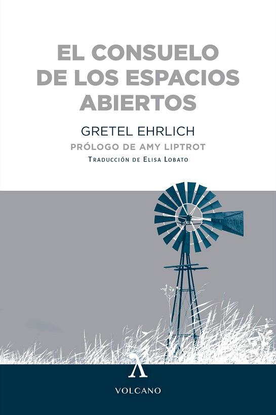 EL CONSUELO DE LOS ESPACIOS ABIERTOS | 9788412283136 | EHRLICH, GRETEL | Llibres Parcir | Librería Parcir | Librería online de Manresa | Comprar libros en catalán y castellano online