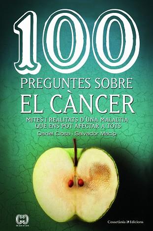 100 PREGUNTES SOBRE EL CàNCER | 9788490347171 | CLOSA I AUTET, DANIEL/MACIP I MARESMA, SALVADOR | Llibres Parcir | Llibreria Parcir | Llibreria online de Manresa | Comprar llibres en català i castellà online