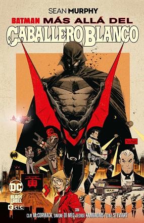 BATMAN: MÁS ALLÁ DEL CABALLERO BLANCO (GRANDES NOVELAS GRÁFICAS DE BATMAN) | 9788410134362 | MURPHY, SEAN | Llibres Parcir | Llibreria Parcir | Llibreria online de Manresa | Comprar llibres en català i castellà online