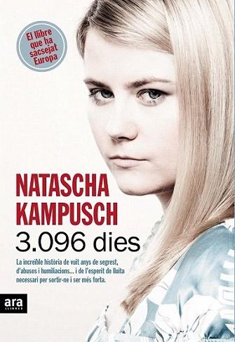 3096 DIES historia vuit anys segrest abusos humiliacions | 9788492907953 | KAMPUSCH NATASCHA | Llibres Parcir | Librería Parcir | Librería online de Manresa | Comprar libros en catalán y castellano online
