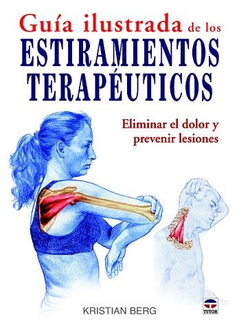 GUÍA ILUSTRADA DE LOS ESTIRAMIENTOS TERAPÉUTICOS | 9788479028961 | BERG, KRISTIAN | Llibres Parcir | Llibreria Parcir | Llibreria online de Manresa | Comprar llibres en català i castellà online