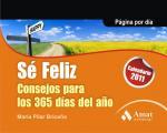 CALENDARIO 2011 SE FELIZ CONSEJOS PARA 365 DIAS DEL AÐO | 9788497353717 | Llibres Parcir | Llibreria Parcir | Llibreria online de Manresa | Comprar llibres en català i castellà online