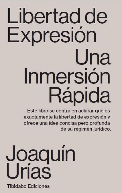LIBERTAD DE EXPRESIÓN. UNA INMERSIÓN RÁPIDA | 9788491179962 | URÍAS, JOAQUÍN | Llibres Parcir | Librería Parcir | Librería online de Manresa | Comprar libros en catalán y castellano online