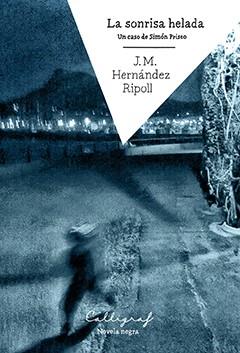 LA SONRISA HELADA | 9788494606441 | HERNÁNDEZ RIPOLL, JOSEP MARIA | Llibres Parcir | Llibreria Parcir | Llibreria online de Manresa | Comprar llibres en català i castellà online