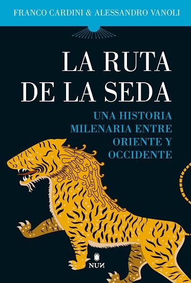 LA RUTA DE LA SEDA | 9788411311199 | FRANCO CARDINI/ALESSANDRO VANOLI | Llibres Parcir | Librería Parcir | Librería online de Manresa | Comprar libros en catalán y castellano online