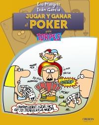 JUGAR Y GANAR AL POKER para Torpes | 9788441529199 | MARGETS LEO GARCIA IVAN | Llibres Parcir | Librería Parcir | Librería online de Manresa | Comprar libros en catalán y castellano online