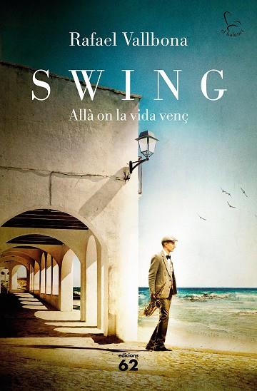 SWING. ALLÀ ON LA VIDA VENÇ | 9788429779134 | VALLBONA SALLENT, RAFAEL | Llibres Parcir | Llibreria Parcir | Llibreria online de Manresa | Comprar llibres en català i castellà online