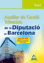 TEST AUXILIAR GESTIO TRIBUTARIA DIPUTACIO BARCELONA | 9788467661040 | Llibres Parcir | Librería Parcir | Librería online de Manresa | Comprar libros en catalán y castellano online