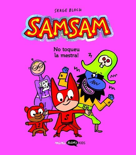 SAMSAM 3 NO TOQUEU LA MESTRA! | 9788419183972 | BLOCH, SERGE | Llibres Parcir | Llibreria Parcir | Llibreria online de Manresa | Comprar llibres en català i castellà online