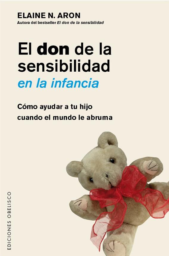 EL DON DE LA SENSIBILIDAD EN LA INFANCIA | 9788491111917 | ARON, ELAINE | Llibres Parcir | Librería Parcir | Librería online de Manresa | Comprar libros en catalán y castellano online