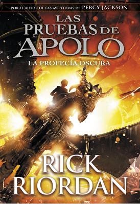 LA PROFECíA OSCURA (LAS PRUEBAS DE APOLO 2) | 9788490438374 | RICK RIORDAN | Llibres Parcir | Librería Parcir | Librería online de Manresa | Comprar libros en catalán y castellano online