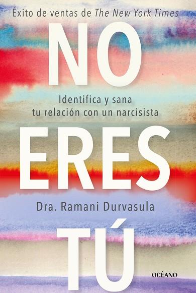 NO ERES TÚ | 9788449461361 | DURVASULA, RAMANI | Llibres Parcir | Librería Parcir | Librería online de Manresa | Comprar libros en catalán y castellano online