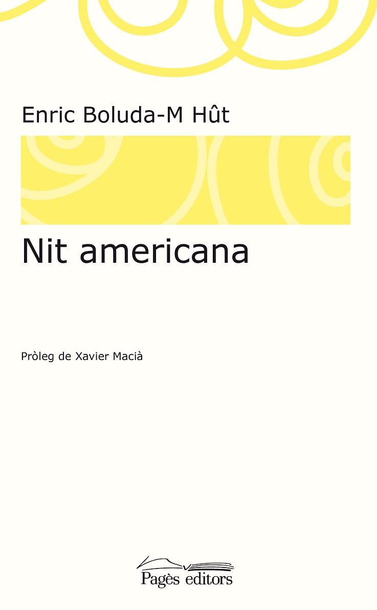 NIT AMERICANA | 9788499759319 | BOLUDA-M HûT, ENRIC | Llibres Parcir | Llibreria Parcir | Llibreria online de Manresa | Comprar llibres en català i castellà online