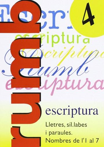 ESCRIPTURA RUMB 2000.T.4.LLETRES, SÍL LABES I PARAULES, NOMBRES DE | 9788486545130 | MARTÍ FUSTER, ROSA MARIA / NADAL, J. | Llibres Parcir | Librería Parcir | Librería online de Manresa | Comprar libros en catalán y castellano online