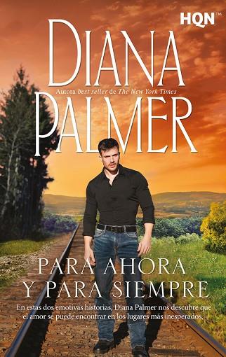 PARA AHORA Y PARA SIEMPRE | 9788413753706 | PALMER, DIANA | Llibres Parcir | Llibreria Parcir | Llibreria online de Manresa | Comprar llibres en català i castellà online