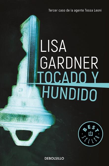 TOCADO Y HUNDIDO (TESSA LEONI 3) | 9788466347020 | GARDNER, LISA | Llibres Parcir | Librería Parcir | Librería online de Manresa | Comprar libros en catalán y castellano online