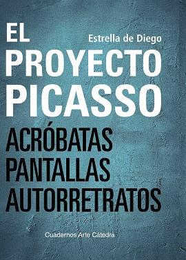 EL PROYECTO PICASSO | 9788437646152 | DIEGO, ESTRELLA DE | Llibres Parcir | Llibreria Parcir | Llibreria online de Manresa | Comprar llibres en català i castellà online