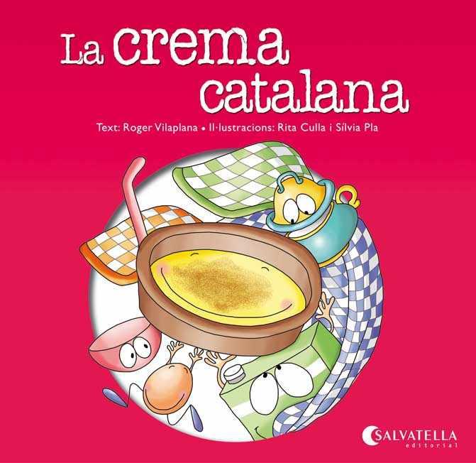 LA CREMA CATALANA (COL.VES PER ON) LLETRA PAL | 9788484127901 | VILAPLANA HORTENSI, ROGER | Llibres Parcir | Librería Parcir | Librería online de Manresa | Comprar libros en catalán y castellano online
