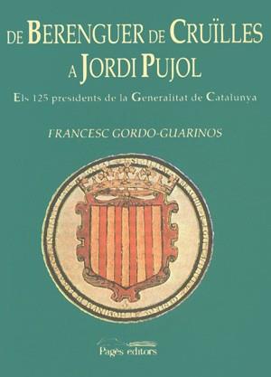 BERENGUER DE CRUILLES A JORDI PUJOL | 9788479357030 | Llibres Parcir | Librería Parcir | Librería online de Manresa | Comprar libros en catalán y castellano online