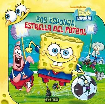 Bob Esponja, estrella del fútbol | 9788444168203 | Nickelodeon/David Lewman | Llibres Parcir | Librería Parcir | Librería online de Manresa | Comprar libros en catalán y castellano online