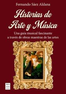 HISTORIAS DE ARTE Y MUSICA | 9788410459205 | SÁEZ ALDANA, FERNANDO | Llibres Parcir | Llibreria Parcir | Llibreria online de Manresa | Comprar llibres en català i castellà online