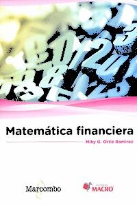 MATEMÁTICA FINANCIERA | 9788426724175 | MIKY G. ORTÍZ RAMÍREZ | Llibres Parcir | Librería Parcir | Librería online de Manresa | Comprar libros en catalán y castellano online