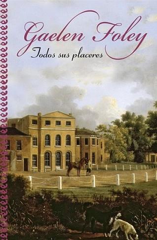 TODOS SUS PLACERES | 9788401382932 | FOLEY GAELEN | Llibres Parcir | Llibreria Parcir | Llibreria online de Manresa | Comprar llibres en català i castellà online