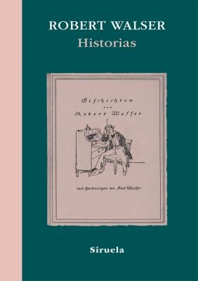 HISTORIAS | 9788498413908 | WALSER ROBERT | Llibres Parcir | Librería Parcir | Librería online de Manresa | Comprar libros en catalán y castellano online