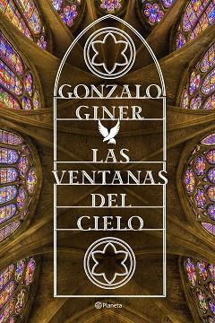 LAS VENTANAS DEL CIELO | 9788408168614 | GINER, GONZALO | Llibres Parcir | Librería Parcir | Librería online de Manresa | Comprar libros en catalán y castellano online