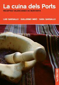 CUINA DEL PORTS, LA - RECEPTES VALENCIANES DE MUNT | 9788412226508 | GARGALLO, LUIS/MIROK, GUILLERMO/GARGALLO, SARA | Llibres Parcir | Librería Parcir | Librería online de Manresa | Comprar libros en catalán y castellano online