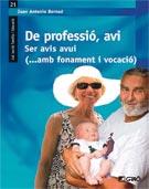 De professió, avi | 9788499804262 | Bernad Mainar, Juan Antonio | Llibres Parcir | Llibreria Parcir | Llibreria online de Manresa | Comprar llibres en català i castellà online