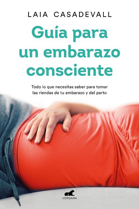 GUÍA PARA UN EMBARAZO CONSCIENTE | 9788418045462 | CASADEVALL, LAIA | Llibres Parcir | Llibreria Parcir | Llibreria online de Manresa | Comprar llibres en català i castellà online