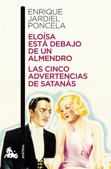 ELOÍSA ESTÁ DEBAJO DE UN ALMENDRO / LAS CINCO ADVERTENCIAS DE SATANÁS | 9788467035995 | JARDIEL PONCELA, ENRIQUE | Llibres Parcir | Librería Parcir | Librería online de Manresa | Comprar libros en catalán y castellano online