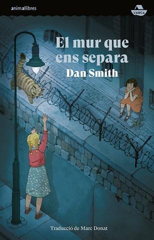 EL MUR QUE ENS SEPARA | 9788410302020 | , DAN SMITH | Llibres Parcir | Librería Parcir | Librería online de Manresa | Comprar libros en catalán y castellano online
