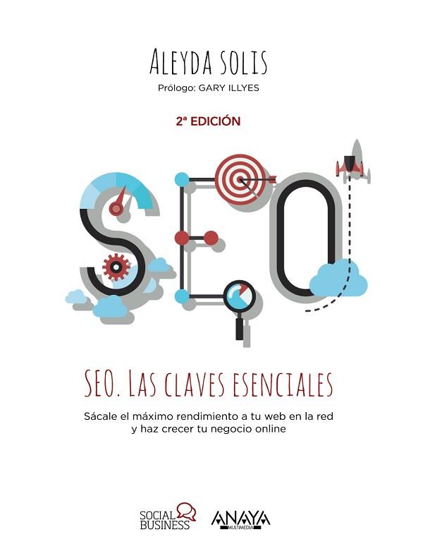SEO. LAS CLAVES ESENCIALES | 9788441537286 | SOLIS, ALEYDA | Llibres Parcir | Librería Parcir | Librería online de Manresa | Comprar libros en catalán y castellano online
