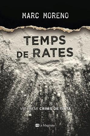 TEMPS DE RATES (PREMI CRIMS DE TINTA 2017) | 9788482648194 | MORENO MARTÍNEZ, MARC | Llibres Parcir | Librería Parcir | Librería online de Manresa | Comprar libros en catalán y castellano online