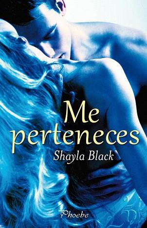 ME PERTENECES | 9788496952911 | BLACK, SHAYLA | Llibres Parcir | Librería Parcir | Librería online de Manresa | Comprar libros en catalán y castellano online