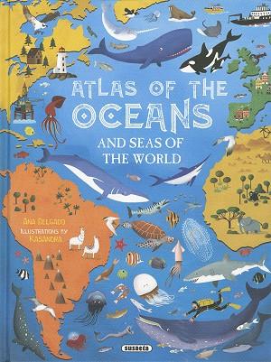 ATLAS OS THE OCEANS AND SEAS OF THE WORLD | 9788467796513 | DELGADO, ANA | Llibres Parcir | Librería Parcir | Librería online de Manresa | Comprar libros en catalán y castellano online