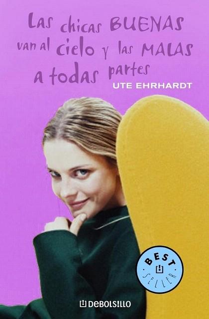 LAS CHICAS BUENAS VAN AL CIELO Y LAS MALAS A TODAS PARTEES | 9788497593298 | EHRHARDT | Llibres Parcir | Llibreria Parcir | Llibreria online de Manresa | Comprar llibres en català i castellà online