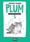 PLUM HISTORIAS GATUNAS 5 | 9788467921656 | HOSHINO, NATSUMI | Llibres Parcir | Llibreria Parcir | Llibreria online de Manresa | Comprar llibres en català i castellà online