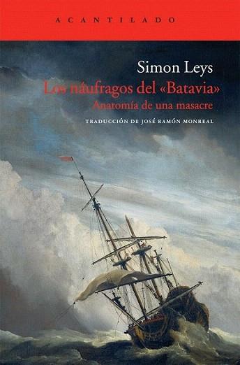 LOS NAUFRAGOS DEL BATAVIA anatomia de una masacre | 9788415277408 | SIMON LEYS | Llibres Parcir | Llibreria Parcir | Llibreria online de Manresa | Comprar llibres en català i castellà online