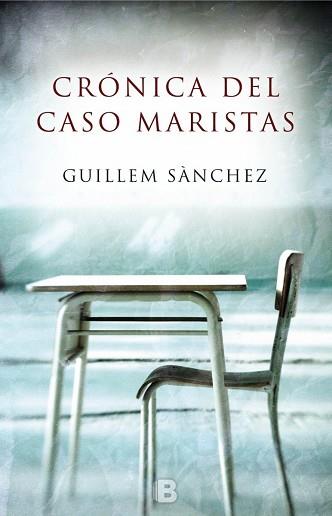 CRÓNICA DEL CASO MARISTAS | 9788466660549 | SÀNCHEZ, GUILLEM | Llibres Parcir | Librería Parcir | Librería online de Manresa | Comprar libros en catalán y castellano online