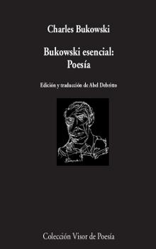 BUKOWSKI ESENCIAL: POESÍA | 9788498953084 | BUKOWSKI, CHARLES | Llibres Parcir | Librería Parcir | Librería online de Manresa | Comprar libros en catalán y castellano online