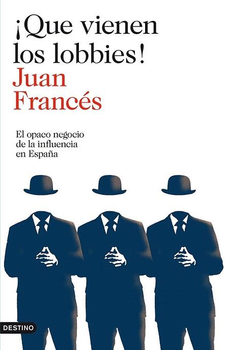 ¡QUE VIENEN LOS LOBBIES! | 9788423346271 | JUAN FRANCÉS | Llibres Parcir | Llibreria Parcir | Llibreria online de Manresa | Comprar llibres en català i castellà online