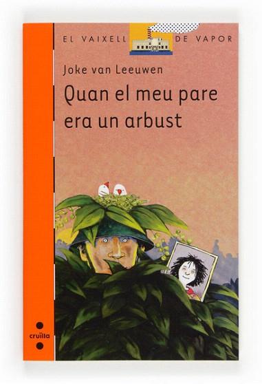 QUAN EL MEU PARE ERA UN ARBUST | 9788466132053 | VAN LEEUWEN, JOKE | Llibres Parcir | Llibreria Parcir | Llibreria online de Manresa | Comprar llibres en català i castellà online